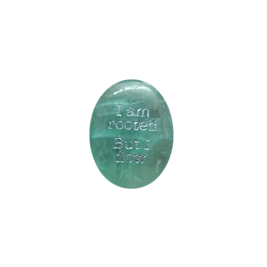 I'm Rooted but I Flow – Green Fluorite