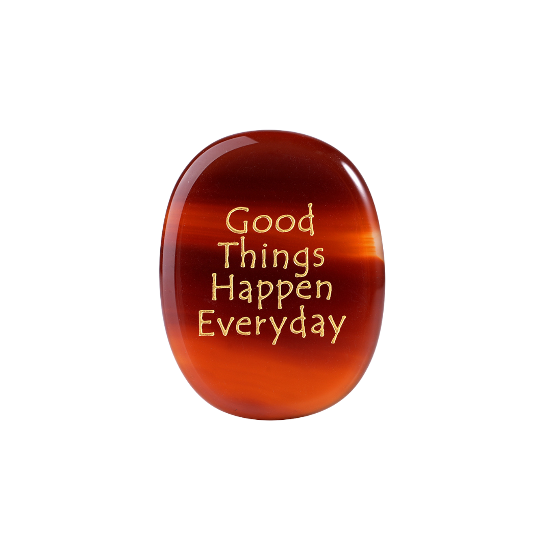 Good Things Happen Everyday - Red Agate