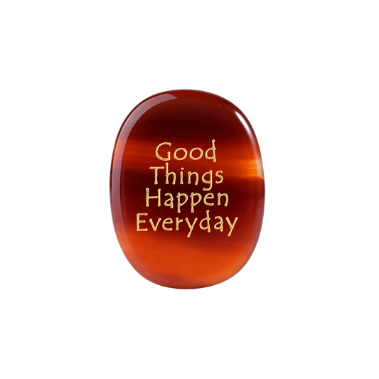 Good Things Happen Everyday - Red Agate