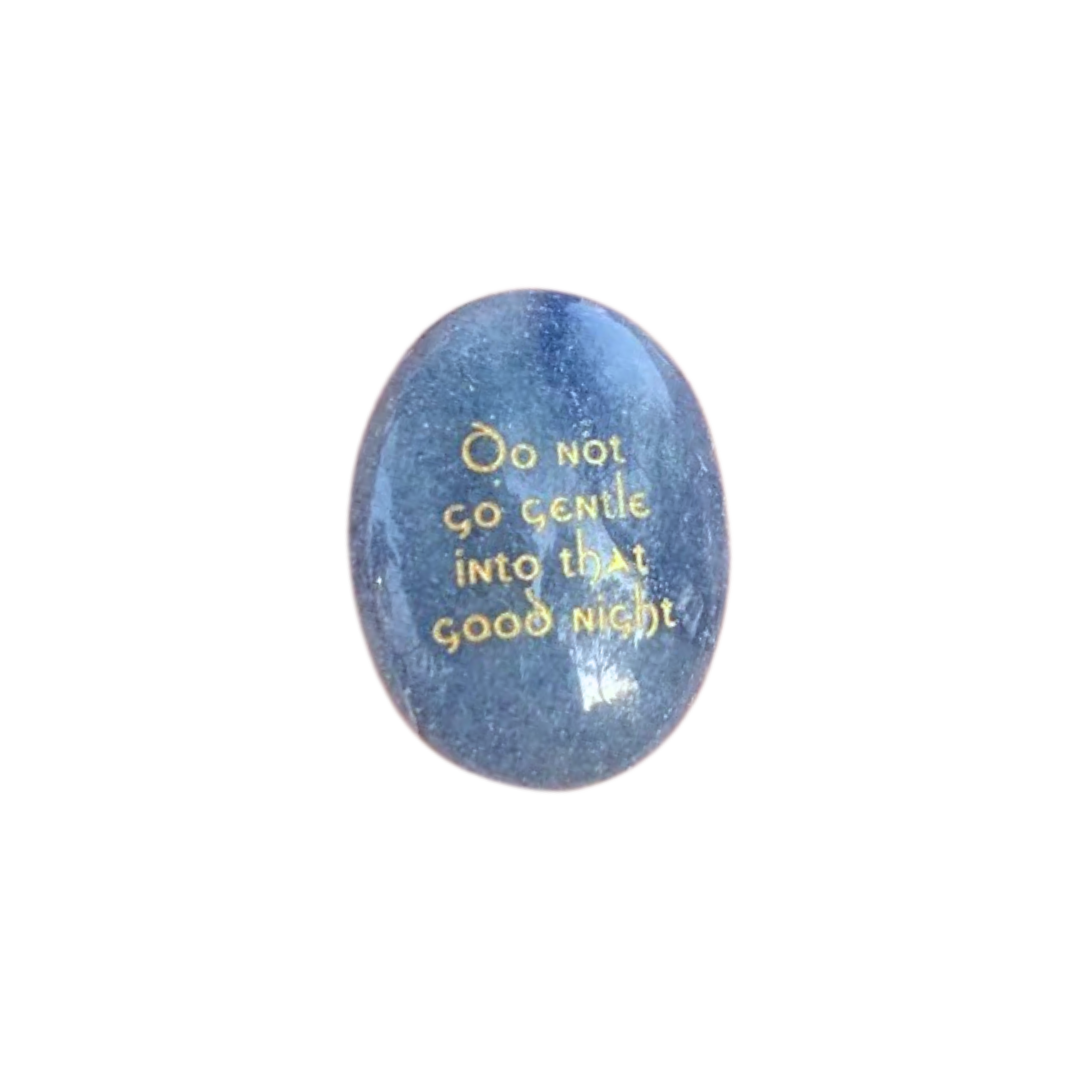 Do Not Go Gentle Into That Good Night – Blue Aventurine
