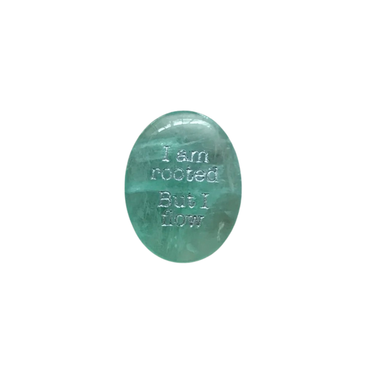 I'm Rooted but I Flow – Green Fluorite